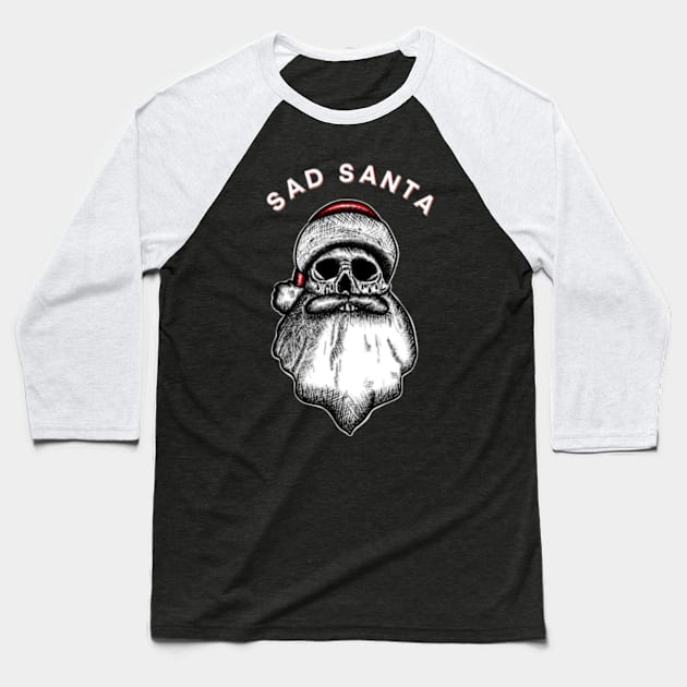 Sad Santa Baseball T-Shirt by Welcome To Chaos 